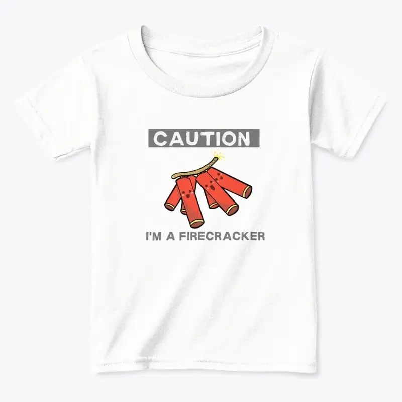 Caution: I'm A Firecracker